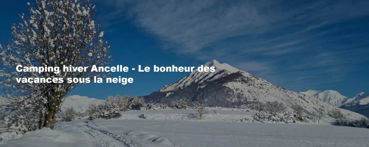 Camping hiver Ancelle